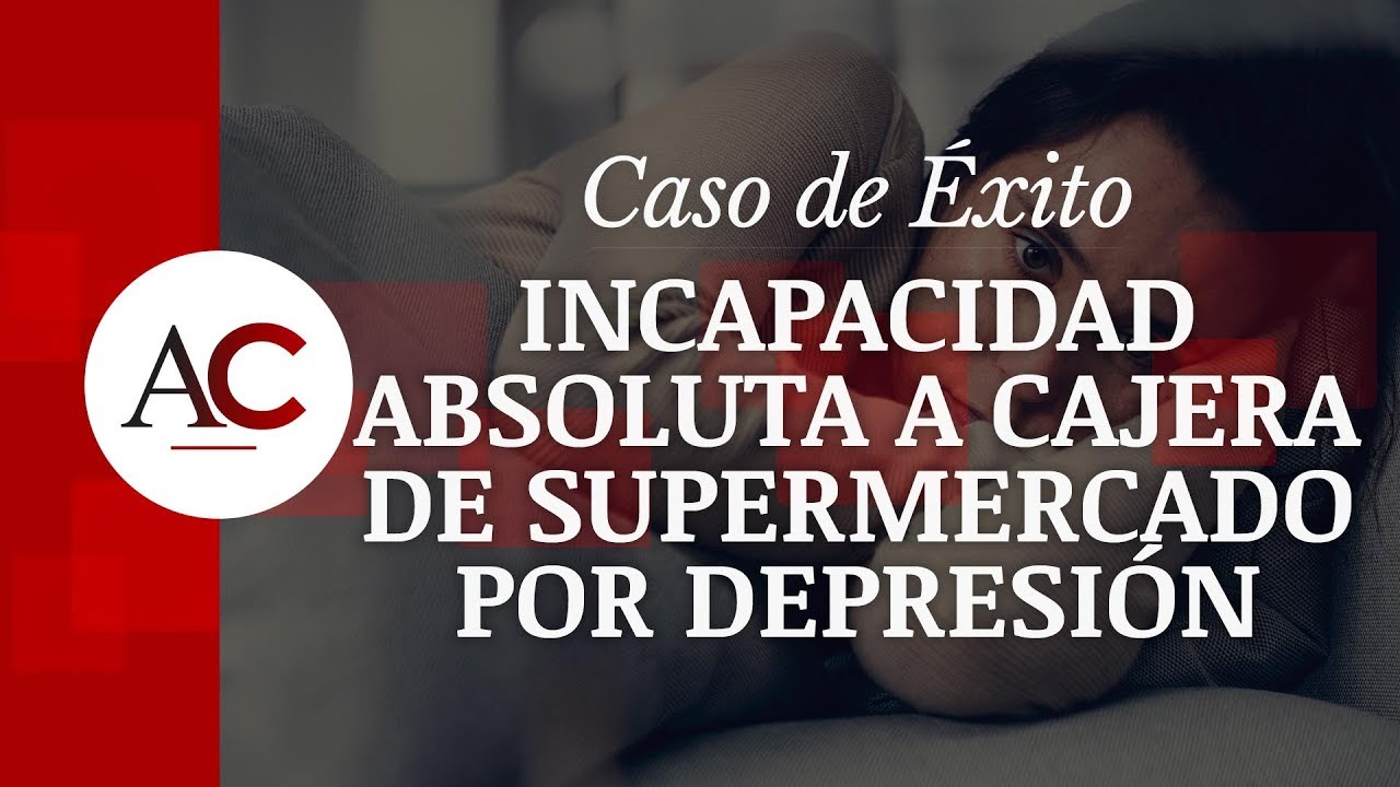 Me Pueden Dar La Incapacidad Absoluta Por Depresión tevagustarmercadillo.es
